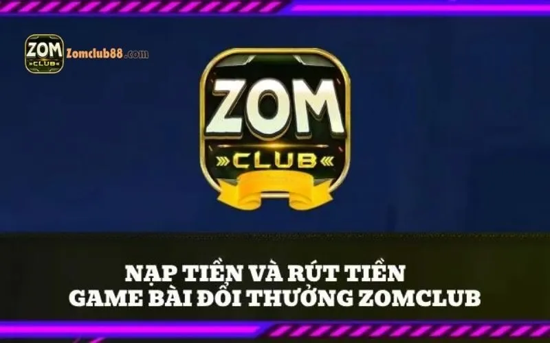 Nạp qua thẻ cào điện thoại ZomClub: Nhanh chóng, dễ dàng